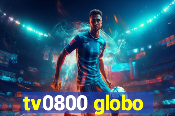 tv0800 globo